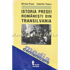 Istoria Presei Romanesti Din Transilvania De La Inceputuri Pana In 1918
