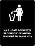 Placuta va rugam dispuneti produsele de igiena feminine in cos