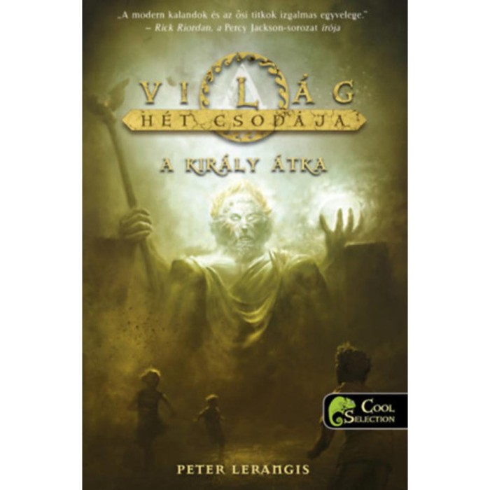A kir&aacute;ly &aacute;tka - A vil&aacute;g h&eacute;t csod&aacute;ja 4. - Peter Lerangis