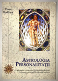 Astrologia Personalitatii, Dane Rudhyar, Astrologie, Editura Herald., 2009