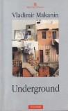 Vladimir Makanin - Underground