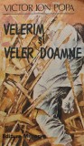 Cumpara ieftin Velerim si veler doamne - 1990 - Victor Ion Popa (BE142)