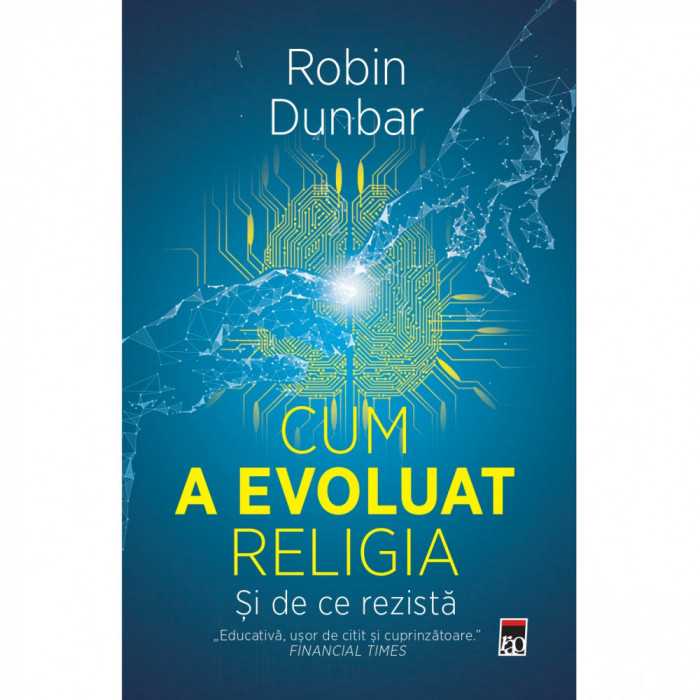 Cum a evoluat religia - si de ce rezista, Robin Dunbar