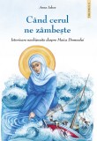 Cumpara ieftin C&acirc;nd Cerul Ne Z&acirc;mbește. Istorioare Neobișnuite Despre Maica Domnului Vol.3, Anna Iakov - Editura Sophia
