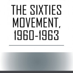 The Sixties Movement, 1960-1963