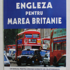 ENGLEZA PENTRU MAREA BRITANIE de ALINA - ANTOANELA STEFANOI si RADU LUPULEASA , 2006