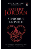 Seniorul haosului. Seria Roata timpului Vol.6 - Robert Jordan