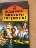 Moarte de proba-Nicolae Rotaru