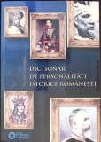 DICTIONAR DE PERSONALITATI ISTORICE ROMANESTI-NICOLAE CONSTANTIN-359504