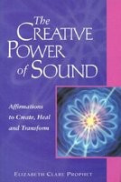 The Creative Power of Sound: Affirmations to Create, Heal and Transform foto