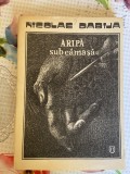 Nicolae Dabija, Aripa sub camasa