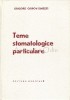 Teme Stomatologice Particulare - Grigore Osipov-Sinesti, Editura Medicala 1978, 102 pagini