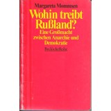 Wohin treibt Ru&szlig;land? Eine Gro&szlig;macht zwischen Anarchie und Demokratie