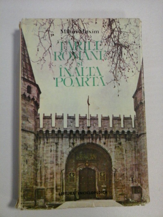 TARILE ROMANE SI INALTA POARTA - Mihai MAXIM
