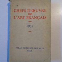 CHEFS D'OEUVRE DE L'ART FRANCAIS 1937