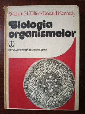 Biologia organismelor- William H.Telfer, Donald Kennedy foto