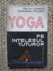 YOGA PE INTELESUL TUTUROR de GALIN LUDMILA , ROPCEANU FILARET , 1976