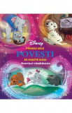 Disney. Primele mele povesti de noapte buna. Aventuri nazdravane