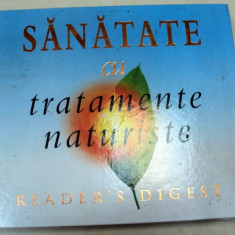 READER ' S DIGEST , SANATATE CU TRATAMENTE ( TERAPII ) NATURISTE , 2004