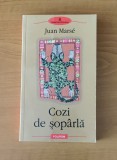 Juan Marse - Cozi de șop&acirc;rlă - Polirom - Roman - Beletristica
