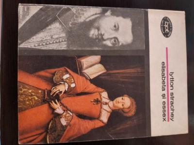 Elisabeta si Essex - LYtton Strachey foto