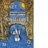 Civilizatii - Laurent Binet