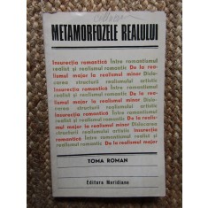 METAMORFOZELE REALULUI-TOMA ROMAN
