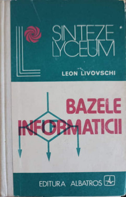 BAZELE INFORMATICII-LEON LIVOVSCHI foto