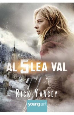 Al Cincilea Val 1. Al Cincilea Val, Rick Yancey - Editura Art foto