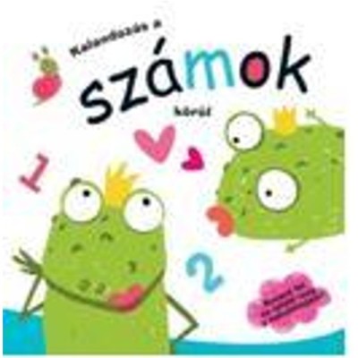 Kalandoz&amp;aacute;s a sz&amp;aacute;mok k&amp;ouml;r&amp;uuml;l - Kutasd fel &amp;eacute;s tal&amp;aacute;ld meg a kakukktoj&amp;aacute;st! foto