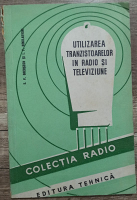 Utilizarea tranzistoarelor in radio si televiziune - E.V. Gherszon, Nikolaevski foto