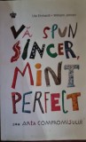 Ute Ehrhardt, Wilhelm Johnen - Va spun sincer, Mint perfect sau arta compromisului