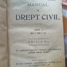 Manual de drept civil Anul I Art. 1 - 644 c. civ. Editia a IV-a (1924)