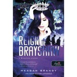Reign of Brayshaw - A Brayshaw uralom - A banda 3. - Meagan Brandy