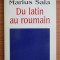 Du latin au romain/ Marius Sala