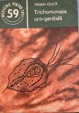 Trichomonaza uro-genitala Traian Ciuca, 1986, Alta editura