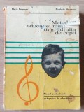 Metodica educatiei muzicale in gradinita de copii Maria Dolgosev,Elisabeta Marinescu