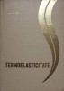 Termoelasticitate Ion Grindei - Carte Constructii 1967 Didactica si Pedagogica - Hardcover Romana