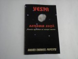 VESTA - ASTEROID ZEITA. MARELE APARATOR AL VIRTUTII UMANE - Andrei Emanuel POPESCU