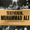 Testv&eacute;rem, Muhammad Ali - A leghitelesebb &eacute;letrajz - Rahaman Ali
