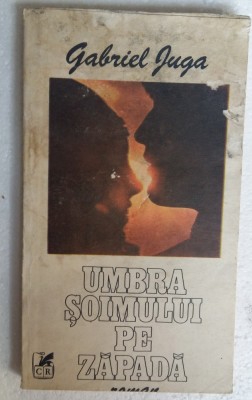 (C474) GABRIEL JUGA - UMBRA SOIMULUI PE ZAPADA foto