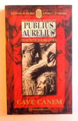 PUBLIUS AURELIUS UN DETECTIV IN ROMA ANTICA VOL. I - CAVE CANEM , 2004 foto