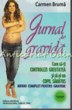 Cumpara ieftin Jurnalul Gravidei Carmen Bruma - Ghid Sarcina Sanatoasa, Alimentatie si Exercitii, Editura Badea, 125 pagini