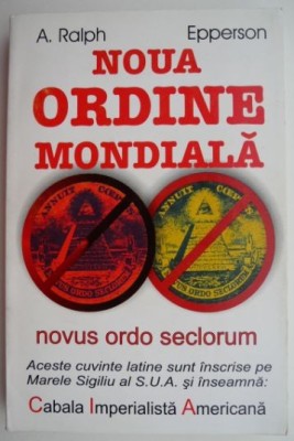 Noua ordine mondiala &amp;ndash; A. Ralph Epperson (numeroase sublinieri in creion) foto