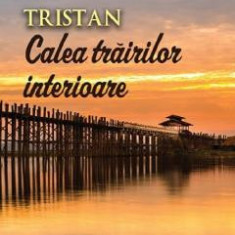 Calea trairilor interioare - Tristan