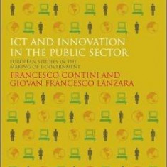 ICT and Innovation in the Public Sector: European Studies in the Making of E-Government: European Perspectives in the Making of E-government |