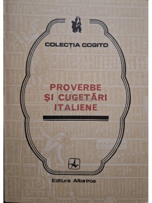 Mihail Ionescu - Proverbe si cugetari italiene (Editia: 1982) foto