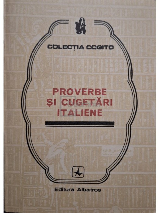Mihail Ionescu - Proverbe si cugetari italiene (Editia: 1982)
