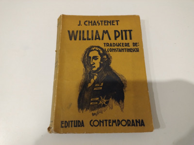 William Pitt. J. Chastenet. Ed. Contemporană. 1943 foto