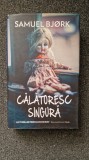 CALATORESC SINGURA - Samuel Bjork